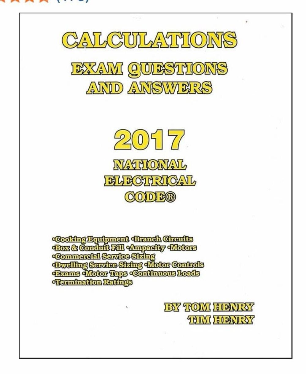 2017 NEC Calculations Exam Questions and Answers by Tom Henry